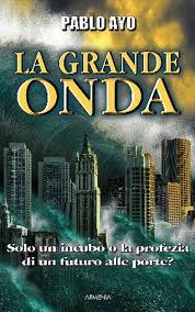 L'ULTIMO LIBRO DI PABLO AYO "LA GRANDE ONDA"