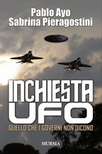 IL LIBRO "INCHIESTA UFO- QUELLO CHE I GOVERNI NON DICONO"
