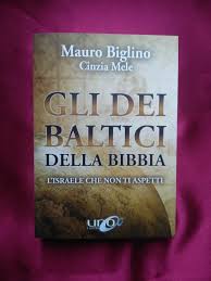 IL LIBRO "GLI DEI BALTICI DELLA BIBBIA" È PUBBLICATO DA UNOEDITORE