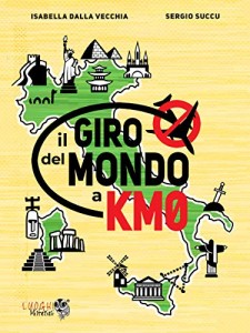 IL LIBRO "IL GIRO DEL MONDO A KM0" È IN VENDITA ONLINE
