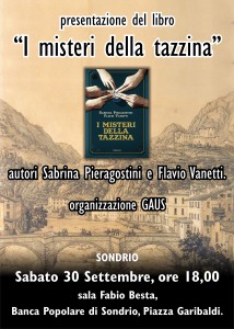 IL 30 SETTEMBRE, A SONDRIO, VIENE PRESENTATO IL LIBRO "I MISTERI DELLA TAZZINA"